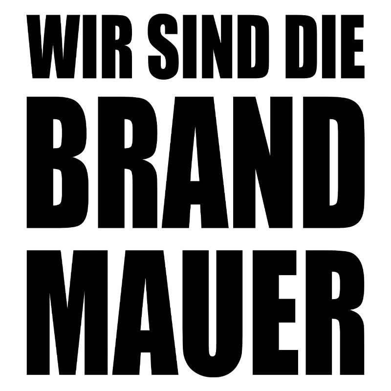 wir sind die brandmauer