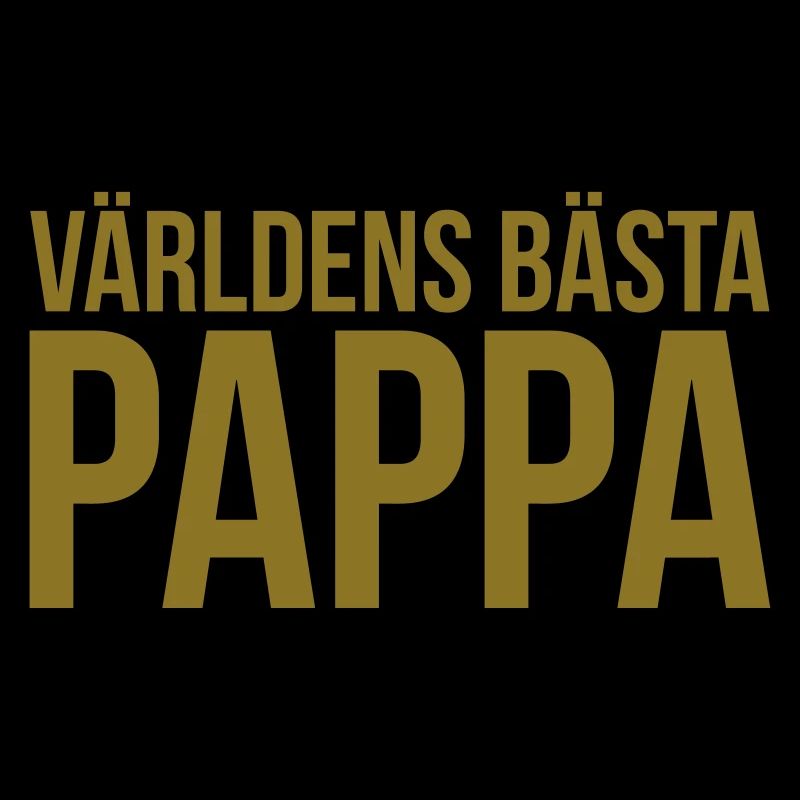 Pappa / Papa / Dad / fars dag / vaderdag / Daddy