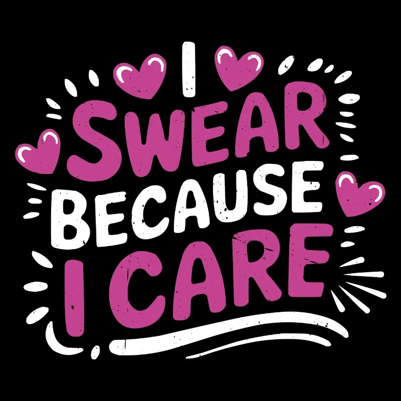 I Swear Because I Care 6