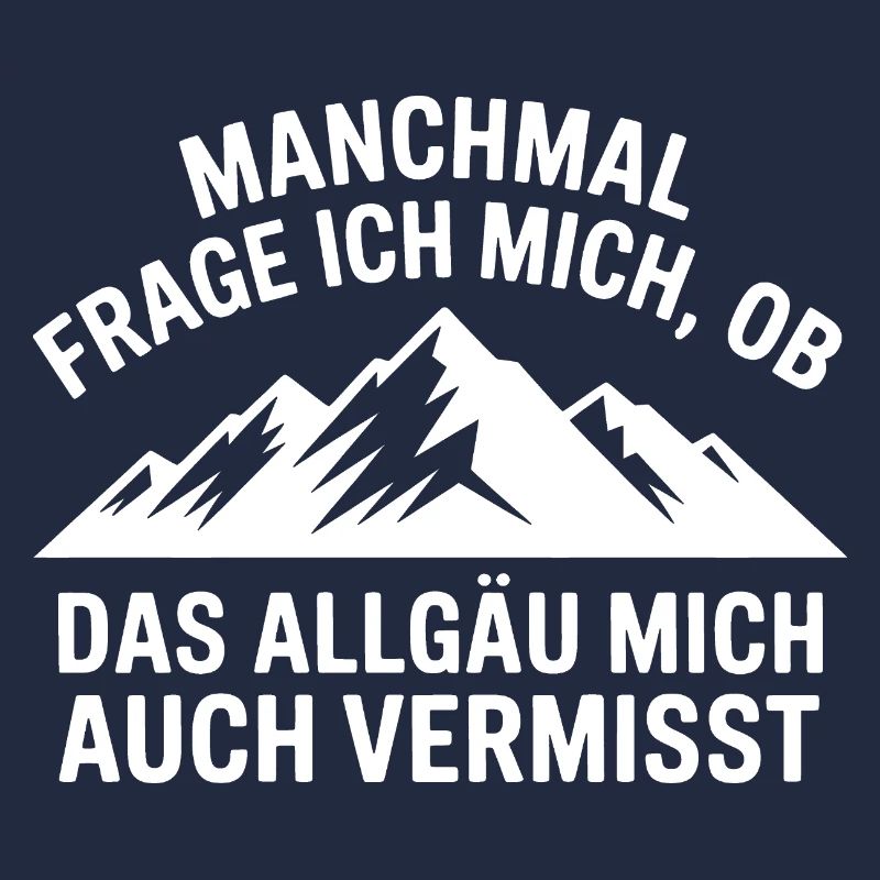 Frage ich mich, ob das Allgäu mich vermisst!