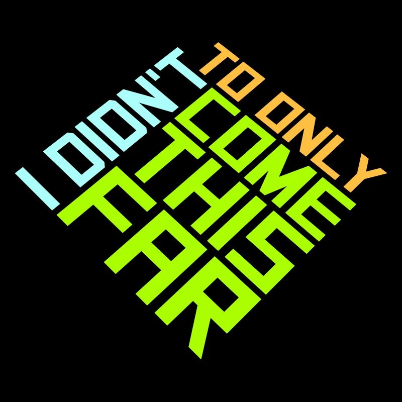 I Didn't Come This Far To Only Come This Far Motto