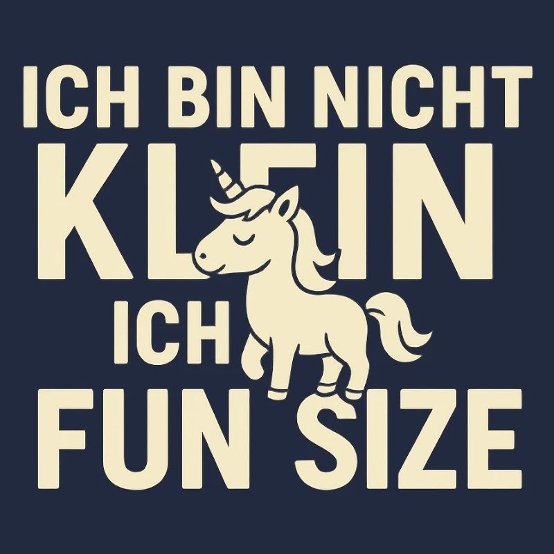 Ich bin nicht klein - Fun Size Einhorn