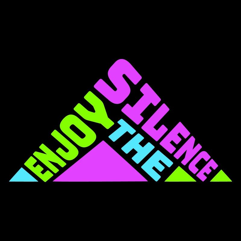 Enjoy The Silence Saying Calm Silence Introvert