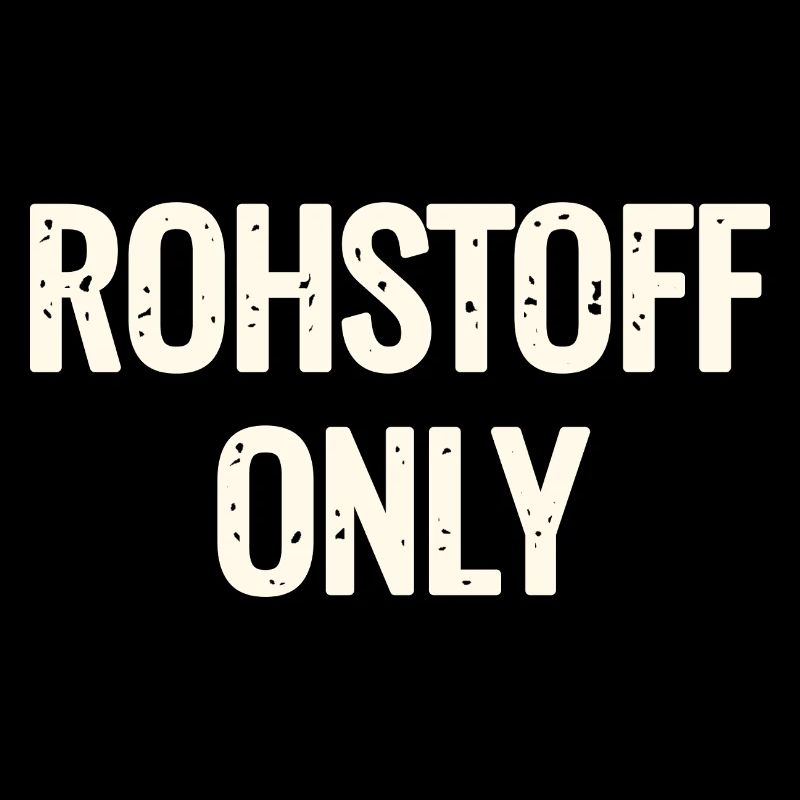 Rohstoff Only Schriftzug