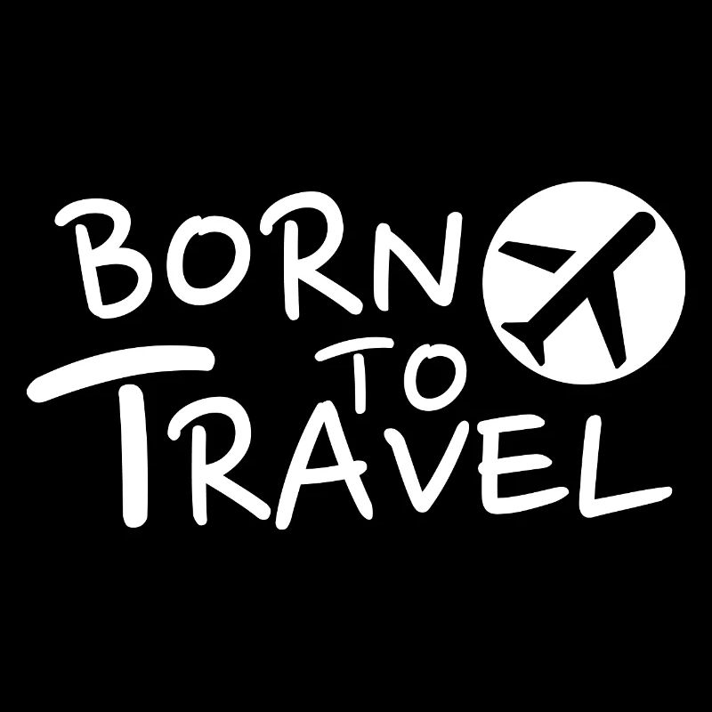 Born to Travel Reiselust Abenteuer