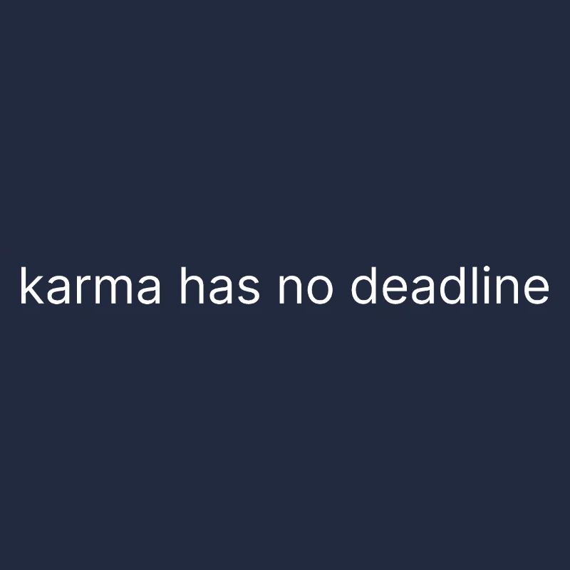 karma has no deadline 2