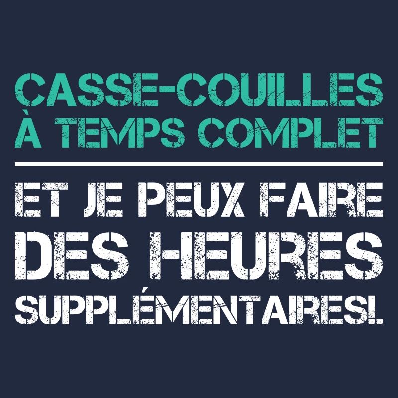 Casse-couilles à temps complet