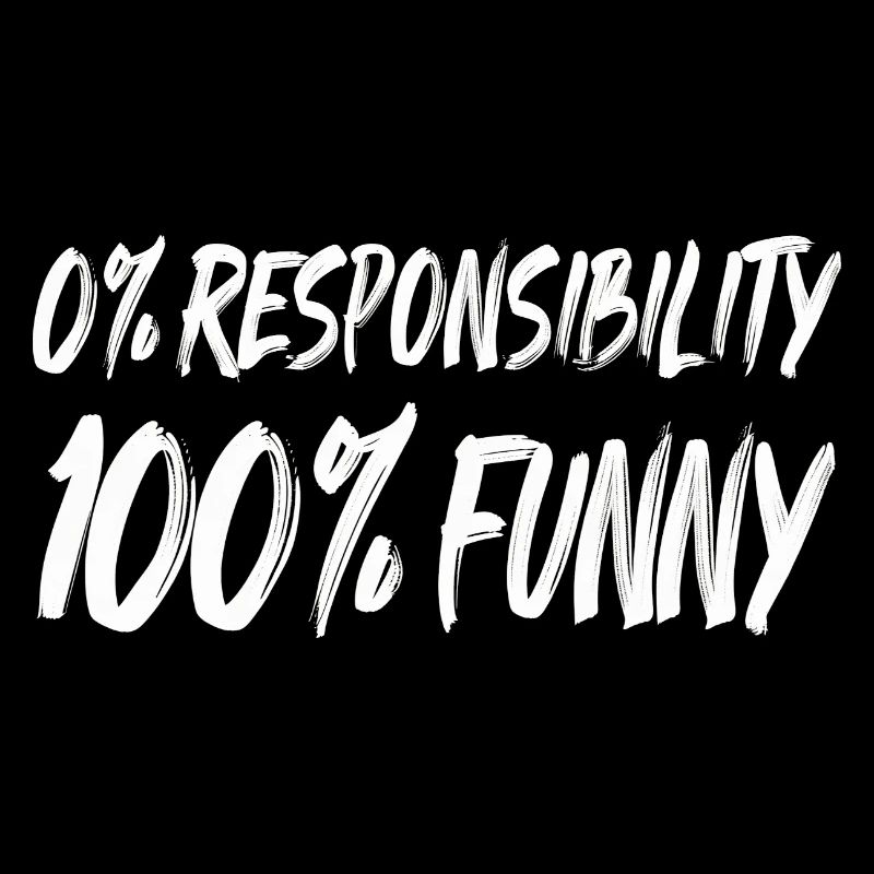 0 % Responsabilité 100 % Drôle