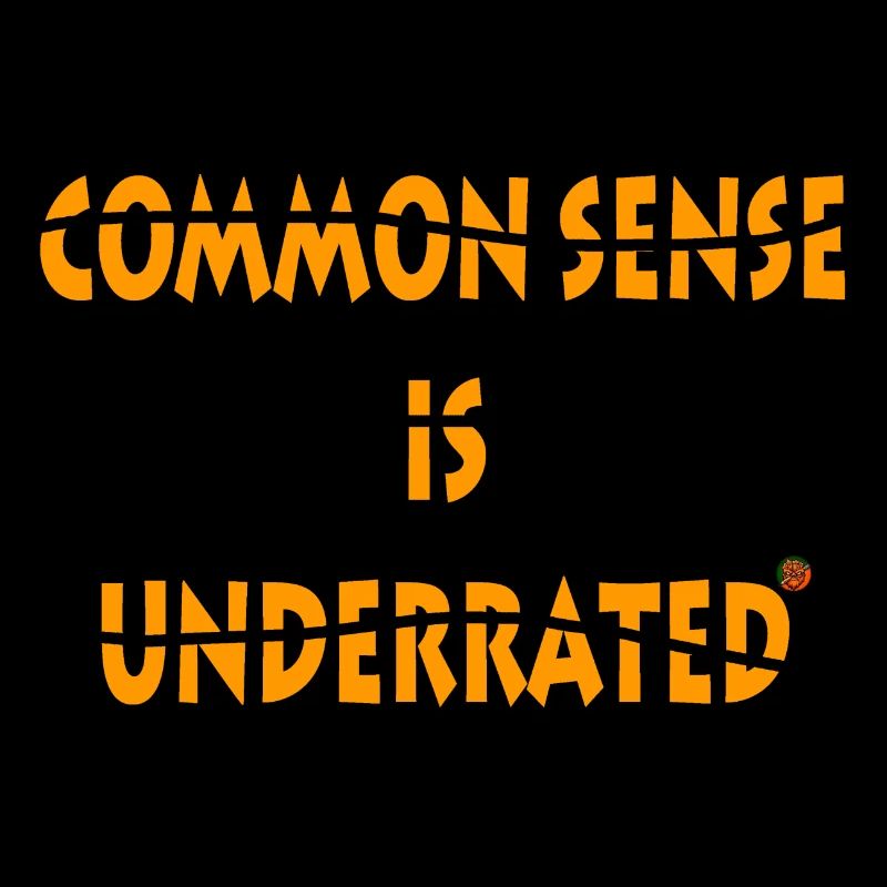 Common sense is underrated