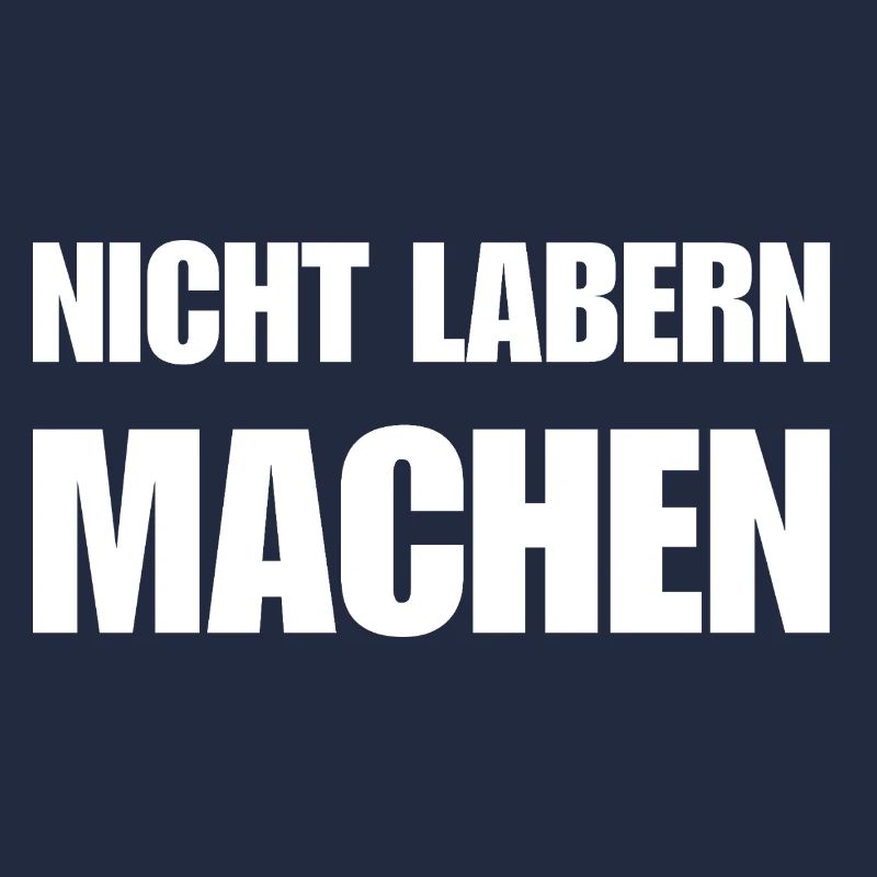 Nicht labern – einfach machen Statement