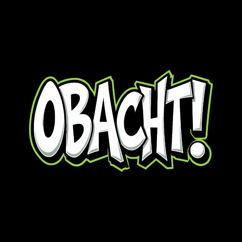 Obacht Bayerischer Spruch Dialekt Warnung