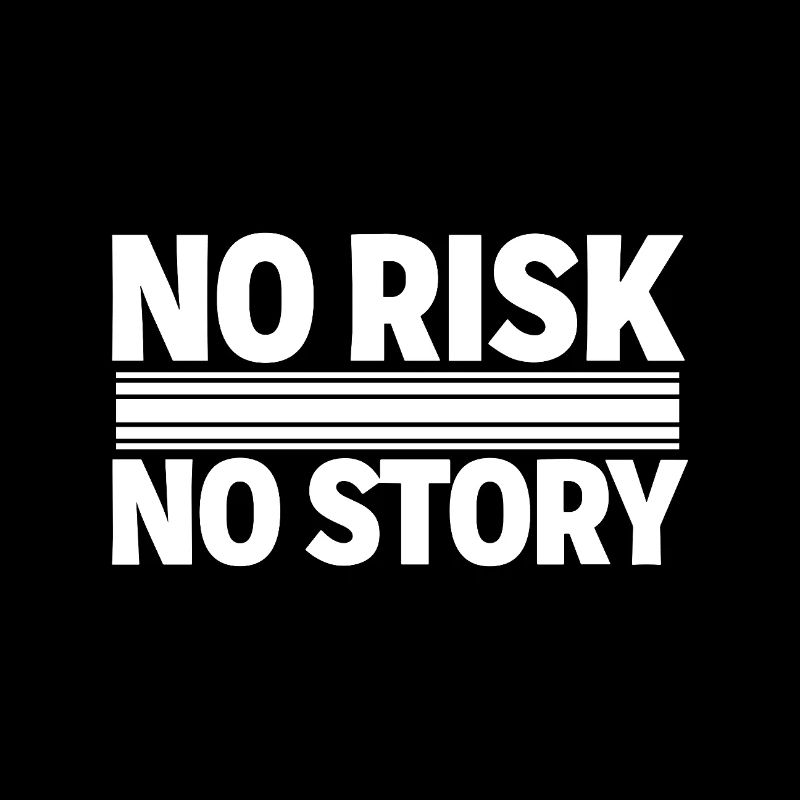 NO RISK NO STORY Abenteuer Statement