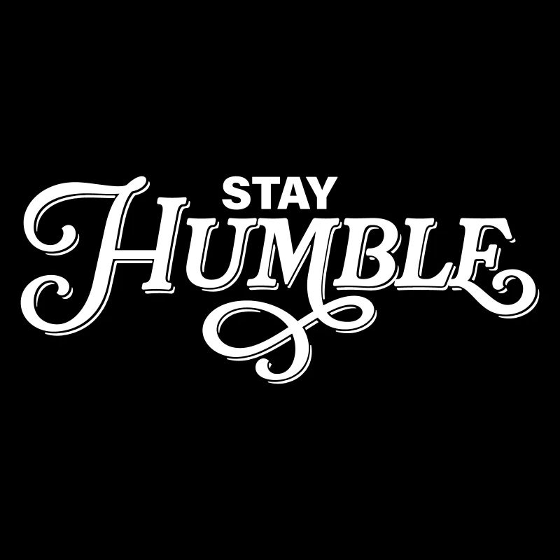 Restez humble