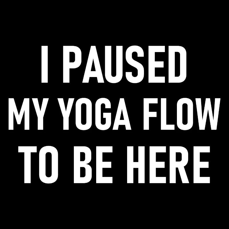 paused yoga flow be here