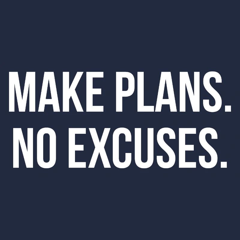 MAKE PLANS. NO EXCUSES. | Greyline Official