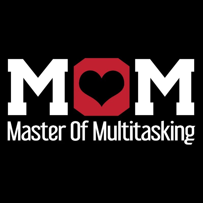 Mom Master of Multitasking Design
