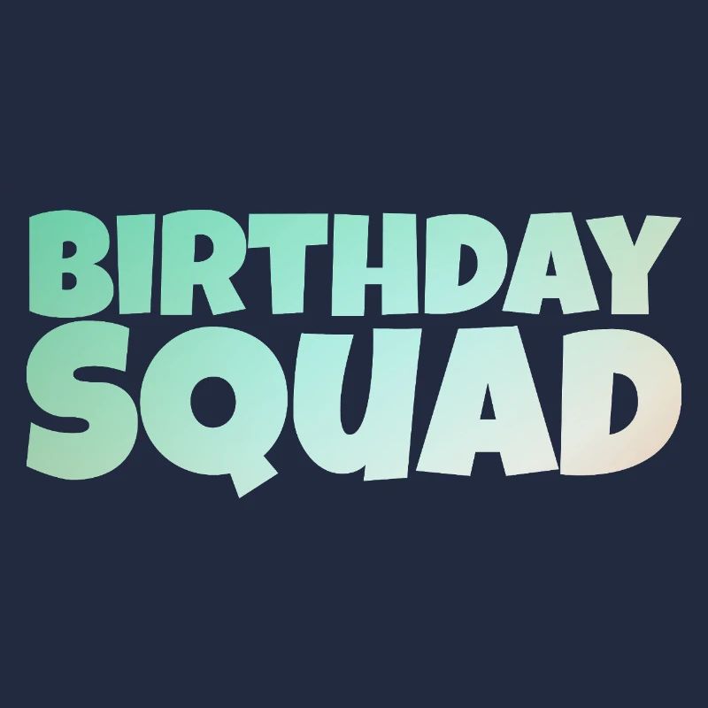 Birthday Squad – Conception d’anniversaire de groupe cool