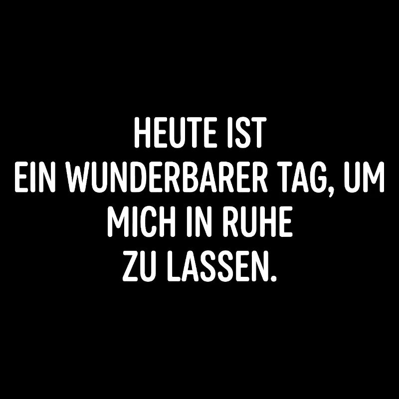 Heute Ist Ein Wunderbarer Tag, Um Mich