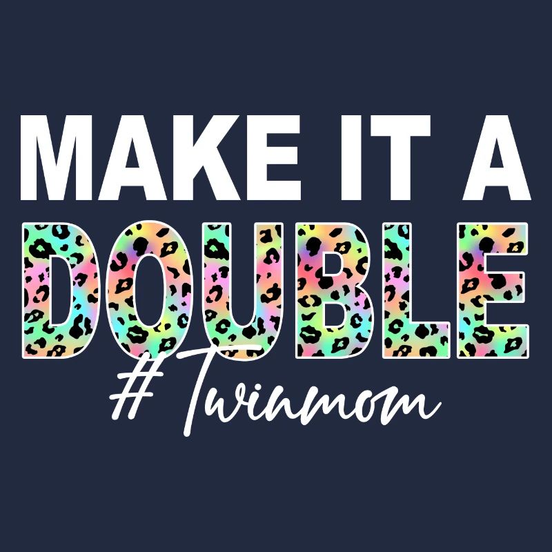 Machen Sie es zu einem Doppelzwilling Mutter von Zwillingen Zwillingsmutter