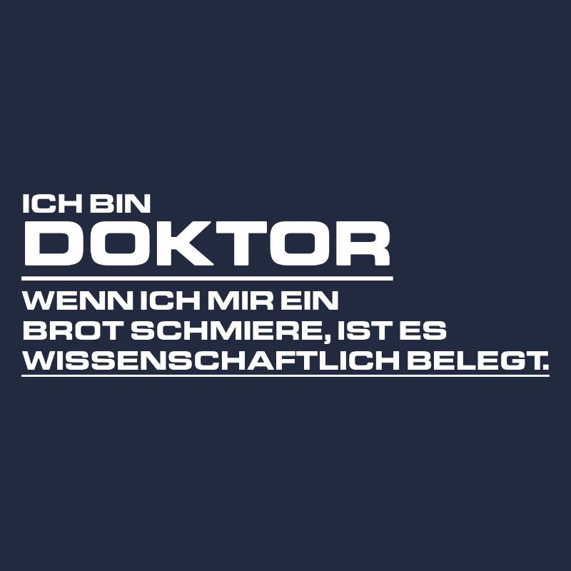 Ich bin Doktor - Wenn ich mir ein Brot schmiere -