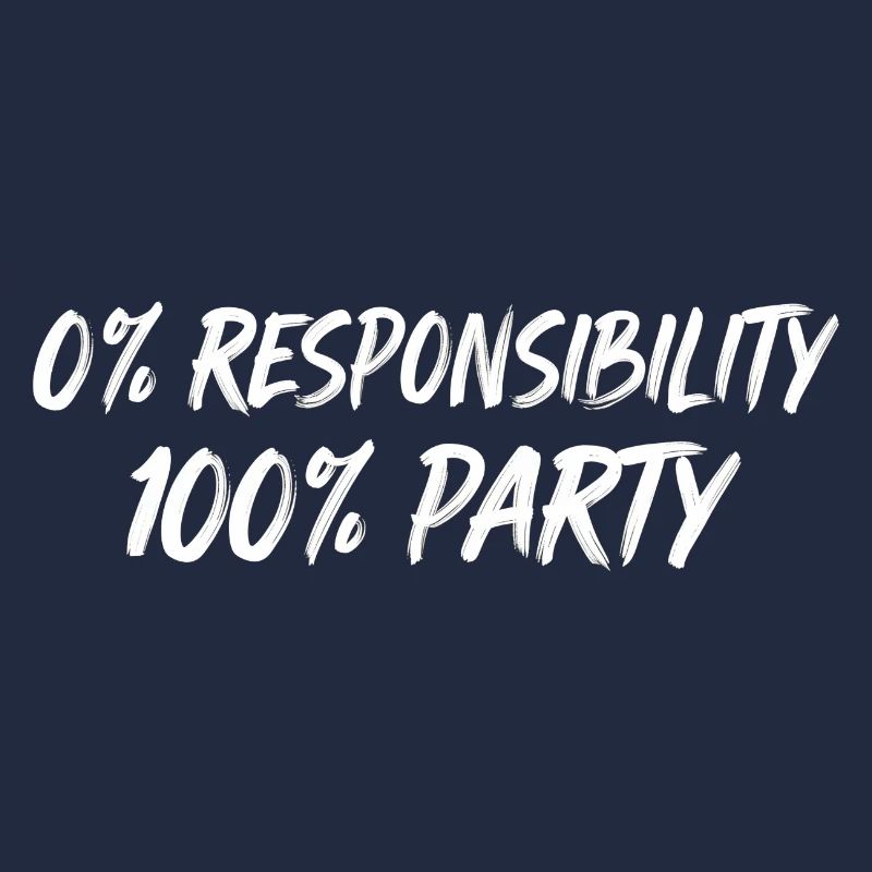 0% Responsibility 100% Party
