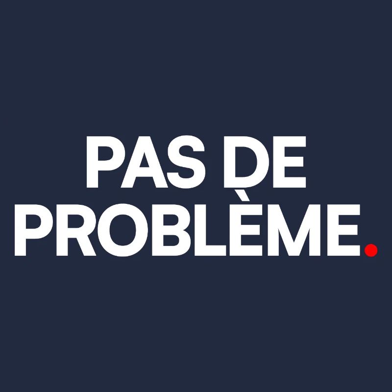 Pas de problème