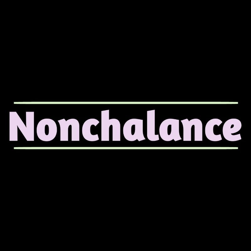 Nonchalance