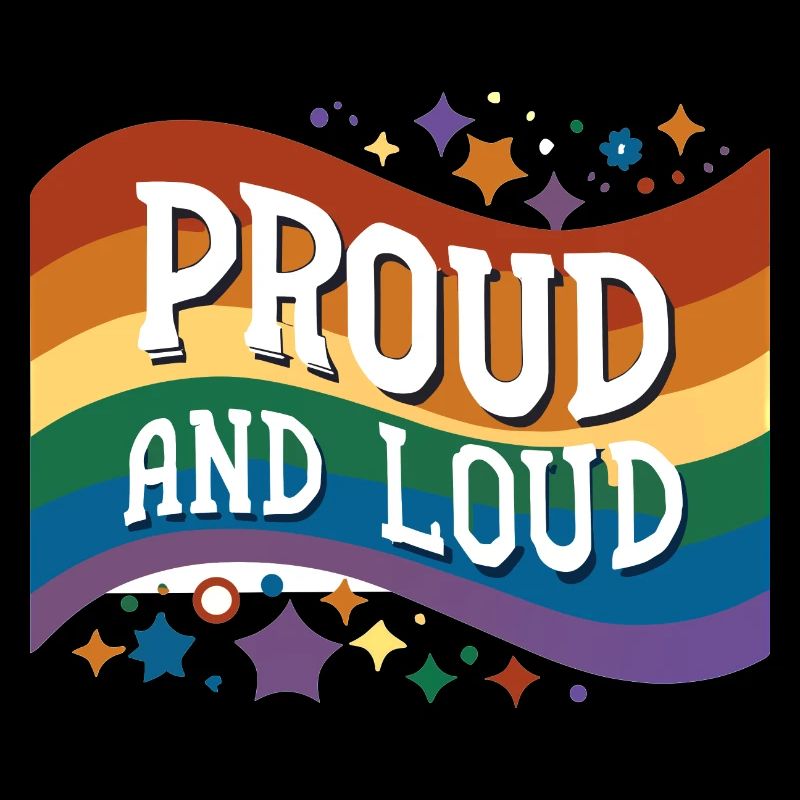 Proud and Loud