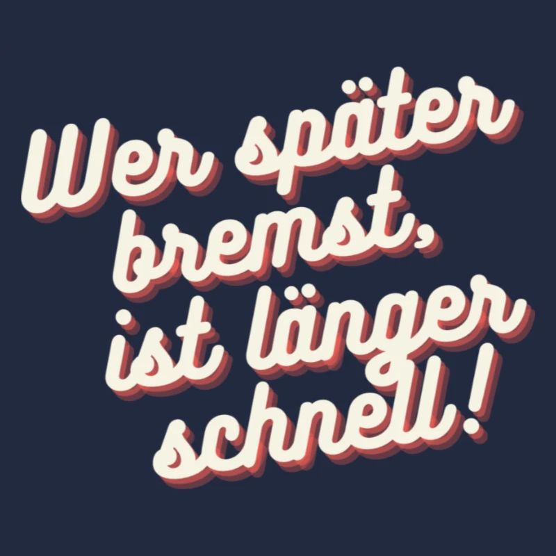 Wer später bremst, ist länger schnell