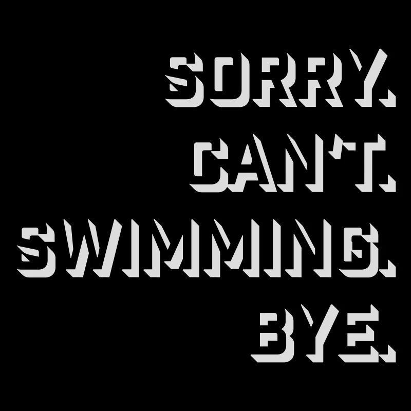 Sorry Can't Swimming Bye Swimmer Excuse Humor