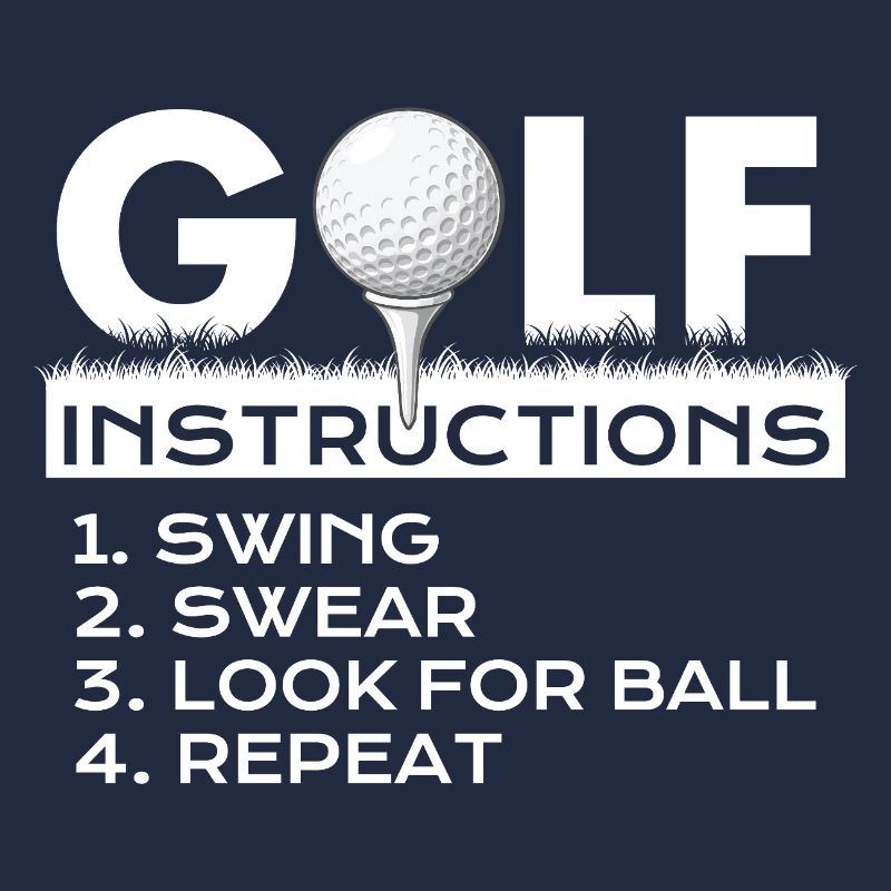 Golf Instructions Swing Swear Repeat Humor