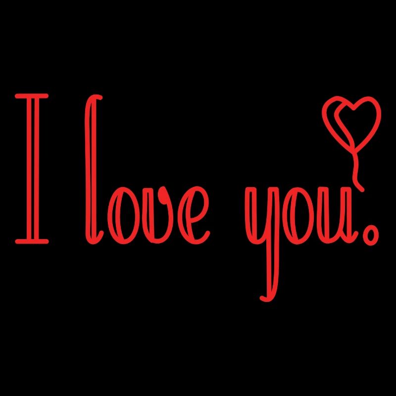 I love you