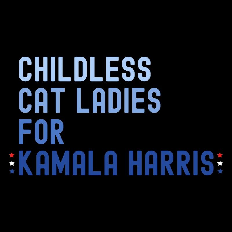 Childless Cat Ladies for Kamala Harris 2024 -