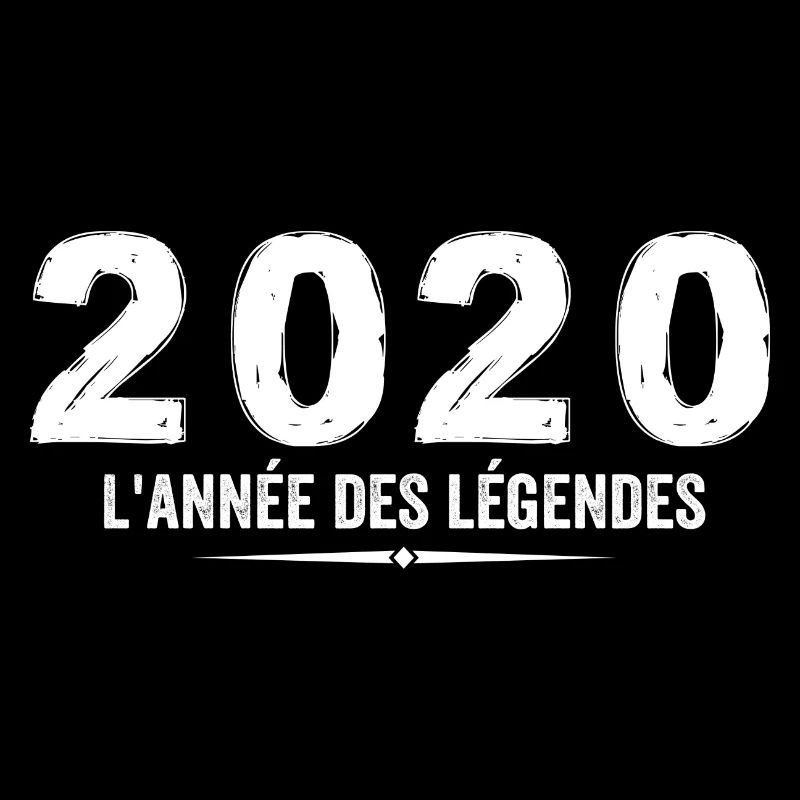 2020 année des legéndes - Cadeau Anniversaire 2020