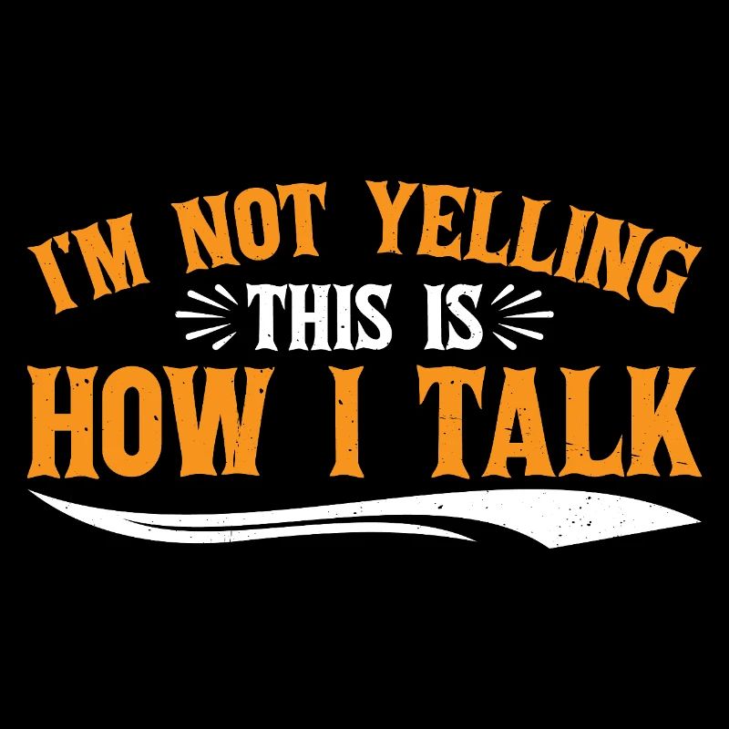 I'm Not Yelling This Is How I Talk 16