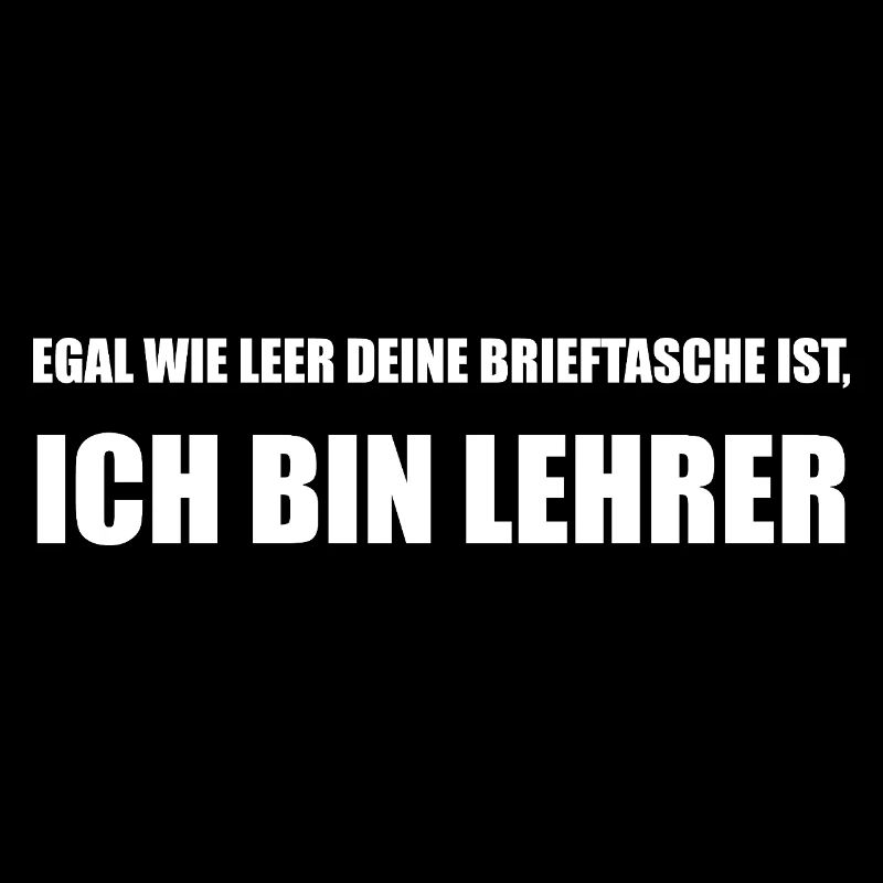Lehrer-Spruch: Egal wie leer deine Brieftasche