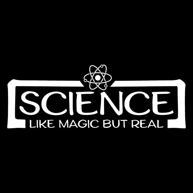 Science Like Magic But Real Scientist Teacher
