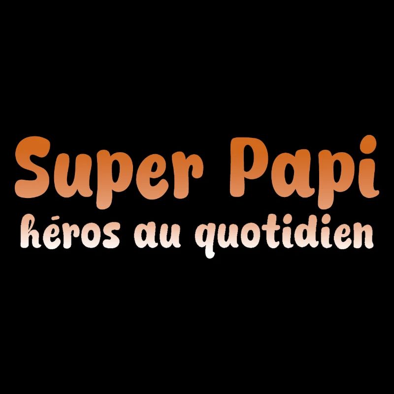 PAPI PAPA GRAND PERE HUMOUR PAPY BLAGUE 19