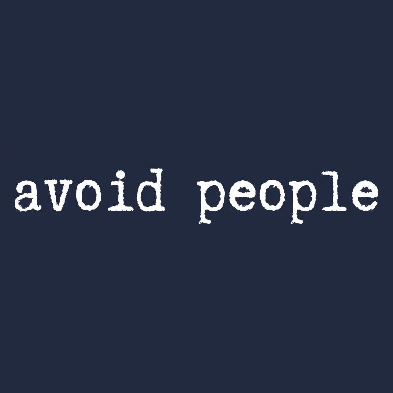 avoid people
