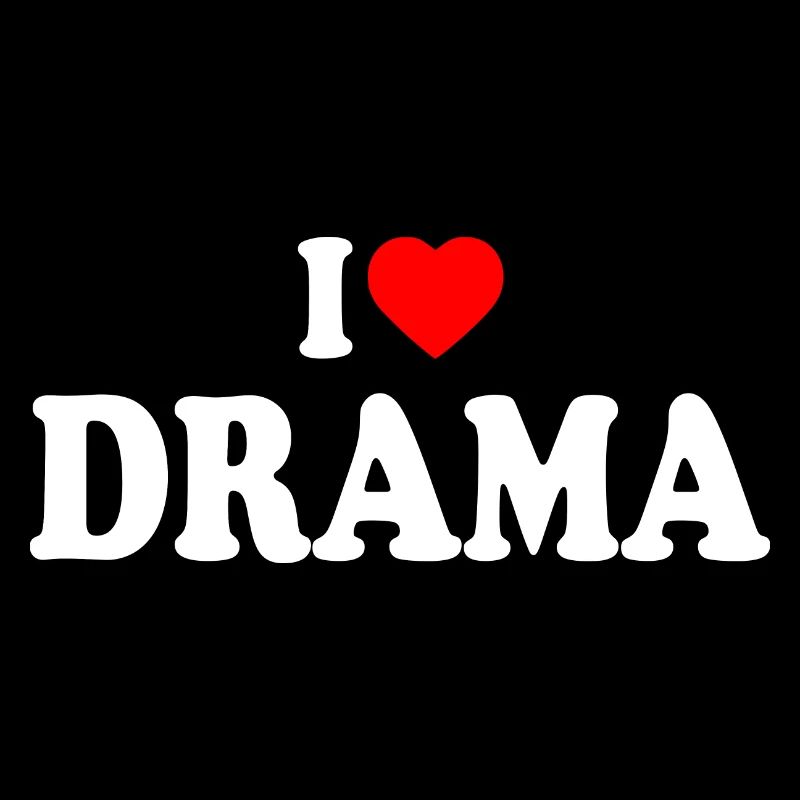 I love drama