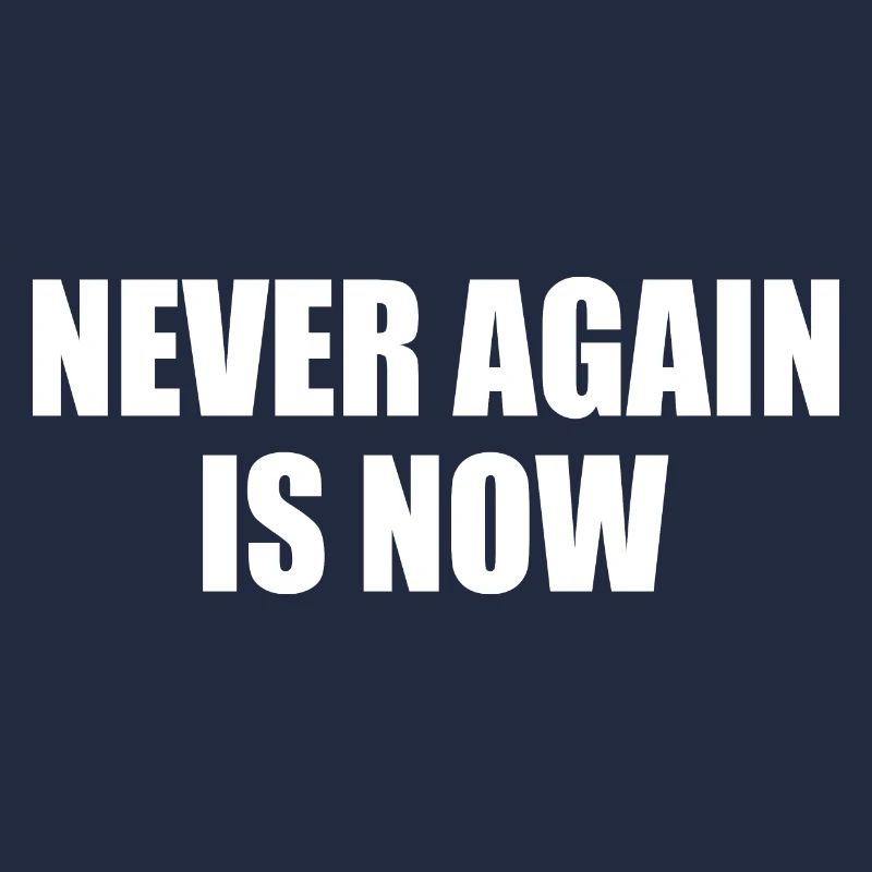 Never again is now