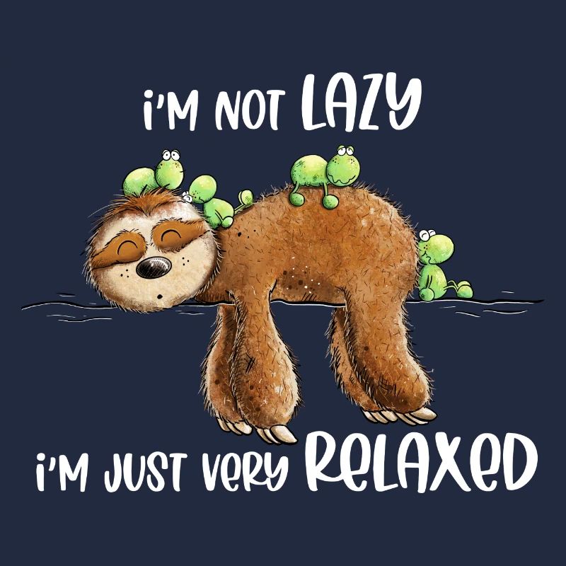 Faultier Spruch Very Relaxed