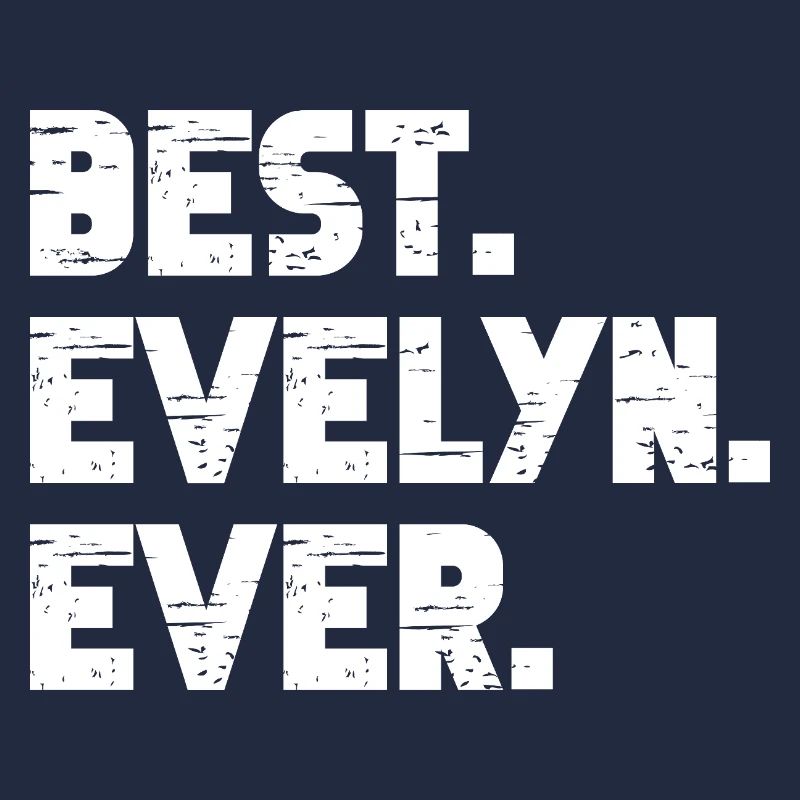 Best Evelyn Ever Geschenk Spruch