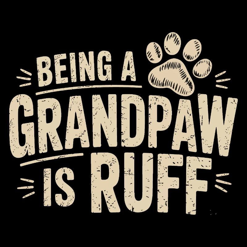 Être un Grandpaw, c’est n’importe quoi