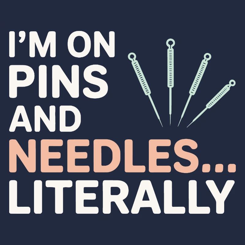 I'm On Pins And Needles Acupuncturist Professional