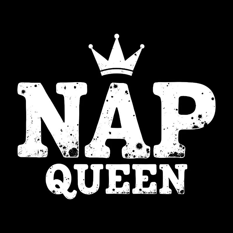 Nap Queen Saying for Late Risers