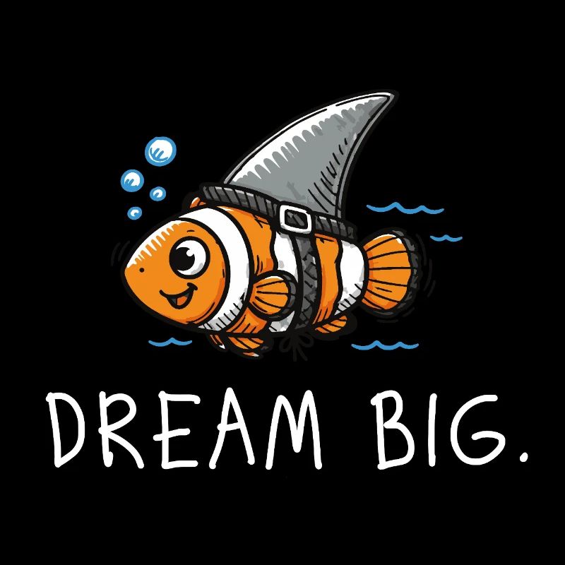 Dream Big – Clownfisch als Hai Illustration