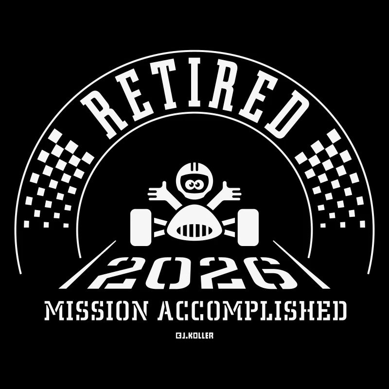 Retired 2026 – Mission Accomplished (Retiree / W)