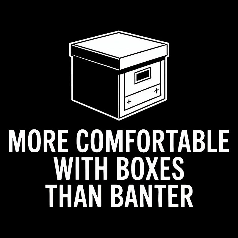 Boxes Over Banter Comfort