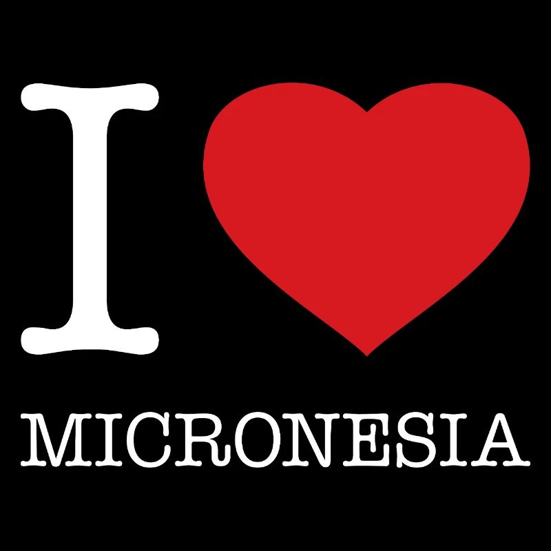 I LOVE MICRONESIA